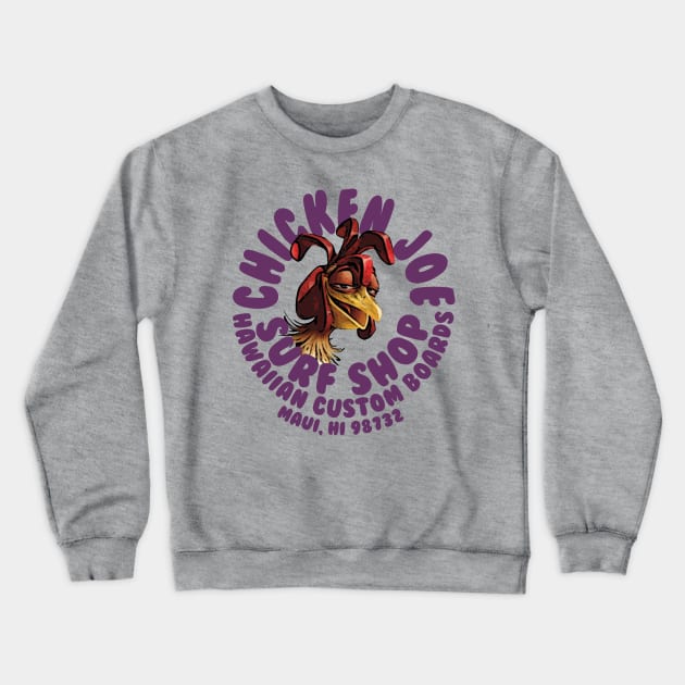 Chicken Joe Surf Shop maui Crewneck Sweatshirt by teeteet